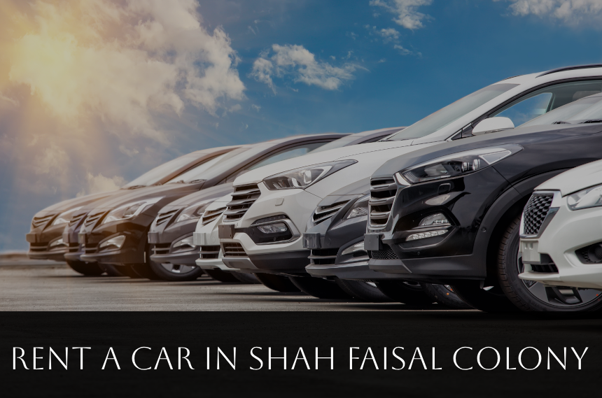 Rent a car service in Shah Faisal Colony